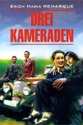 E. M. Remarque - Drei Kameraden