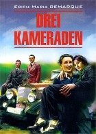 E. M. Remarque - Drei Kameraden