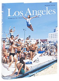 Кевин Старр - Los Angeles: Portrait of a City / Portrat einer Stadt / Portrait d`une ville