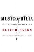 Оливер Сакс - Musicophilia: Tales of Music and the Brain