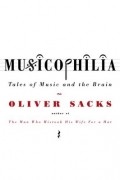 Оливер Сакс - Musicophilia: Tales of Music and the Brain
