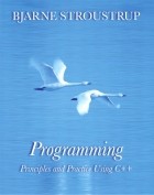 Bjarne Stroustrup - Programming principles and practice using c++