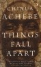 Chinua Achebe - Things Fall Apart