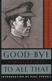 Robert Graves - Good-Bye to All That
