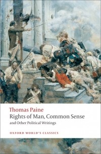 Thomas Paine - Rights of Man, Common Sense, and Other Political Writings