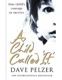 Dave Pelzer - A Child Called It