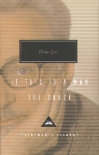 Primo Levi - If this is a Man. The Truce