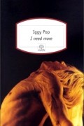 Iggy Pop - I Need More
