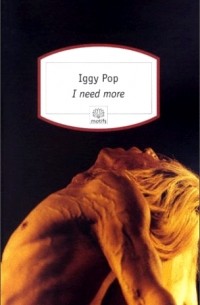 Iggy Pop - I Need More