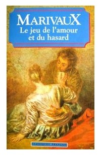 Мариво - Le Jeu de l'amour and du Hasard