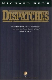Michael Herr - Dispatches