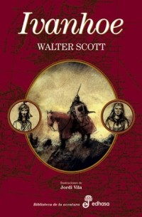 Sir Walter Scott - Ivanhoe