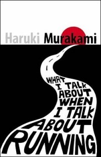 Haruki Murakami - What I Talk about When I Talk about Running