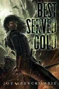 Joe Abercrombie - Best Served Cold