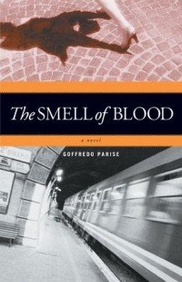 Goffredo Parise - The Smell of Blood