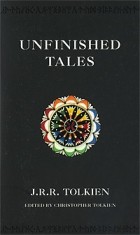 J.R.R. Tolkien - Unfinished Tales
