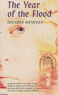 Eduardo Mendoza - The Year of the Flood