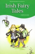 Joseph Jacobs - Irish Fairy Tales