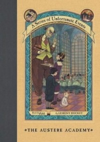 Lemony Snicket - The Austere Academy