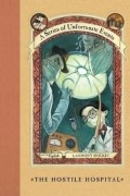 Lemony Snicket - The Hostile Hospital