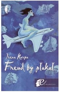 Irena Karpa - Freud by płakał