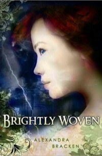 Alexandra Bracken - Brightly Woven