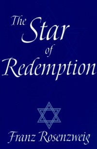 Franz Rosenzweig - The Star of Redemption