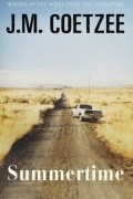 J. M. Coetzee - Summertime