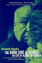 Donald Spoto - The Dark Side of Genius: The Life of Alfred Hitchcock