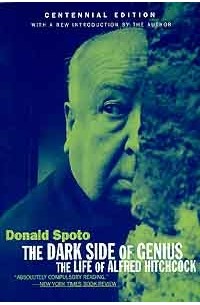 Donald Spoto - The Dark Side of Genius: The Life of Alfred Hitchcock