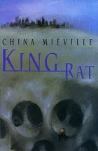China Mieville - King Rat