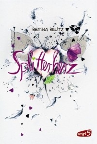 Bettina Belitz - Splitterherz