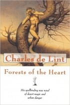 Charles de Lint - Forests of the Heart
