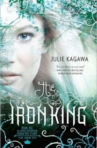 Julie Kagawa - The Iron King