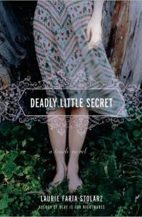 Laurie Faria Stolarz - Deadly Little Secret