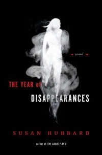 Susan Hubbard - The Year of Disappearances