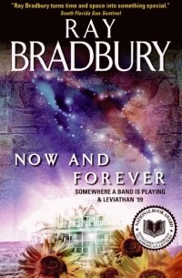 Ray Bradbury - Now and Forever