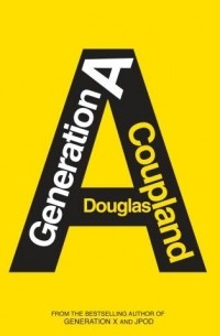 Douglas Coupland - Generation A