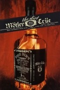  - Motley Crue: The Dirt - Confessions of the World's Most Notorious Rock Band