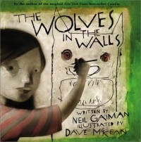 Neil  Gaiman - The Wolves in the Walls