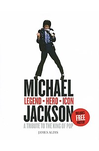 James Aldis - Michael Jackson: Legend, Hero, Icon: A Tribute to the King of Pop