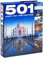  - 501 Must-Visit Destinations