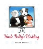 Sarah S. Brannen - Uncle Bobby&#039;s Wedding