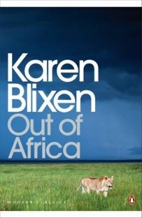 Karen Blixen - Out of Africa