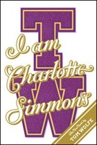 Tom Wolfe - I am Charlotte Simmons
