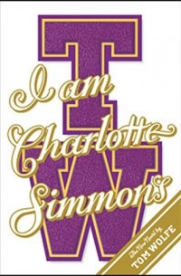 Tom Wolfe - I am Charlotte Simmons