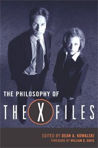 Dean A. Kowalski - The Philosophy of the X-files