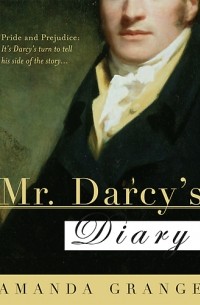 Amanda Grange - Mr. Darcy's Diary