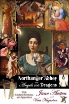 Вера Назарян - Northanger Abbey and Angels and Dragons