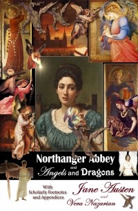 Вера Назарян - Northanger Abbey and Angels and Dragons